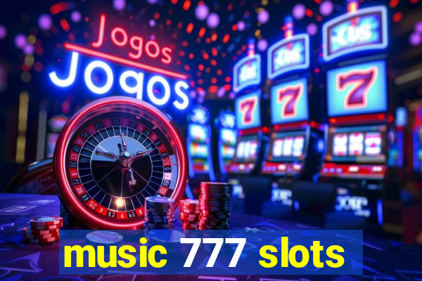 music 777 slots